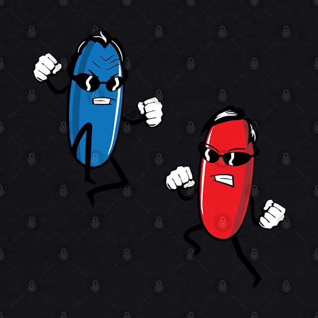 Blue Pill versus Red Pill by Tai's Tees by TaizTeez